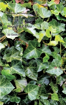 Paperback Regen auf Efeu: 33 Gedichte [German] Book