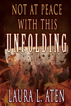 Paperback Not at Peace with This Unfolding Book