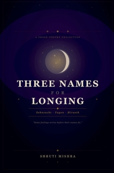 Paperback Three Names For Longing Book