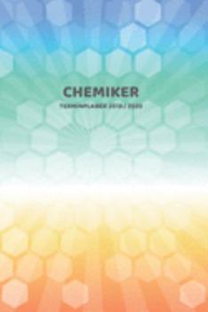 Paperback Chemiker Terminplaner 2019 2020: Mein Planer von Juli bis Dezember 2020 in A5 Softcover - Perfekt f?r Schule, Studium oder Arbeit - Timer, To Do, Stud [German] Book