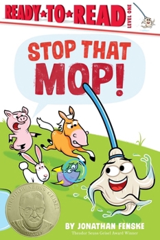 Stop That Mop!: Ready-to-Read Level 1