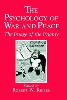 Hardcover The Psychology of War and Peace: The Image of the Enemy Book