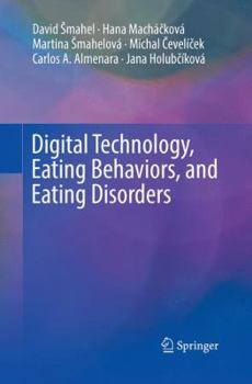 Paperback Digital Technology, Eating Behaviors, and Eating Disorders Book