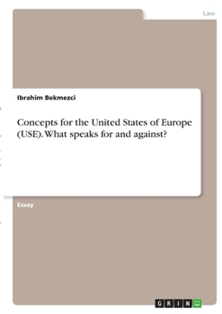 Paperback Concepts for the United States of Europe (USE). What speaks for and against? Book