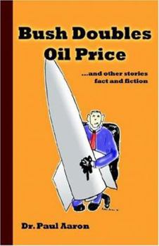 Paperback Bush Doubles Oil Price and Other Stories Book