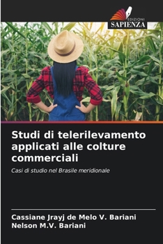 Studi di telerilevamento applicati alle colture commerciali (Italian Edition)