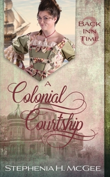 Paperback A Colonial Courtship: A Time Travel Romance Book