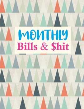 Paperback Monthly Bills & $hit: Pretty Finance Monthly & Weekly Budget Planner Expense Tracker Bill Organizer Journal Notebook - Budget Planning - Bud Book