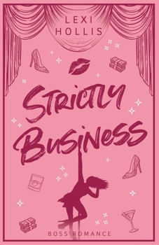 Strictly Business: A Spicy Boss Romance (The Crimson Den)