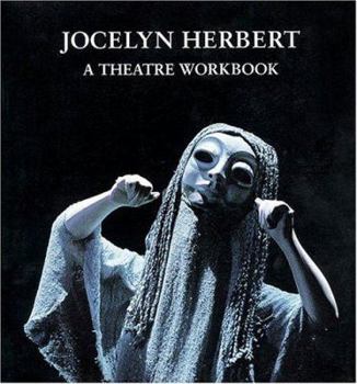 Paperback Jocelyn Herbert: A Theater Workbook: Paperback Book