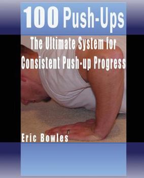 Paperback 100 Push-ups, The Ultimate System for Consistent Push-up Progress Book