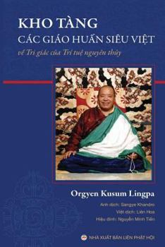 Paperback Kho tàng các giáo huấn siêu việt: Về tri giác của trí tuệ nguyên thủy [Vietnamese] Book