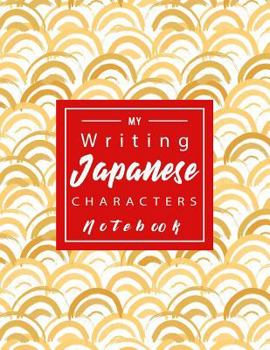 Paperback Writing Japanese Characters Notebook: Genkoyoushi Paper Japanese Character Kanji Hiragana Katakana Language Workbook Study Teach Learning Home School Book