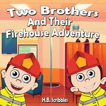 Paperback Two Brothers and Their Firehouse Adventure Book