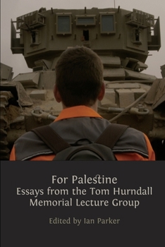 Paperback For Palestine: Essays from the Tom Hurndall Memorial Lecture Group Book