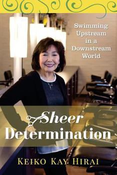 Paperback Sheer Determination: Swimming Upstream in a Downstream World Book