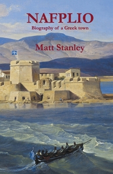 Paperback Nafplio: Biography of a Greek town Book