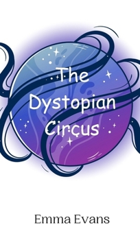 Hardcover The Dystopian Circus Book
