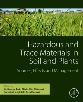 Paperback Hazardous and Trace Materials in Soil and Plants: Sources, Effects, and Management Book