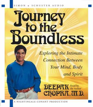 Audio CD Journey to the Boundless: Exploring the Intimate Connection Between Your Mind, Body and Spirit Book