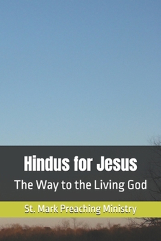 Hindus for Jesus: The Way to the Living God