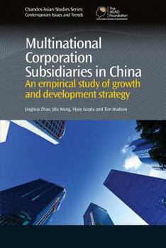 Paperback Multinational Corporation Subsidiaries in China: An Empirical Study of Growth and Development Strategy Book
