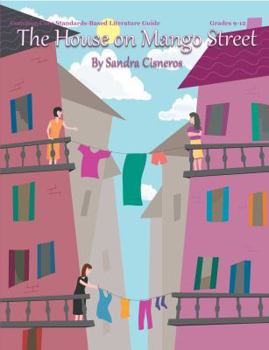 House on Mango Street Teacher Guide - Literature Teaching Unit for The House on Mango Street by Sandra Cisneros