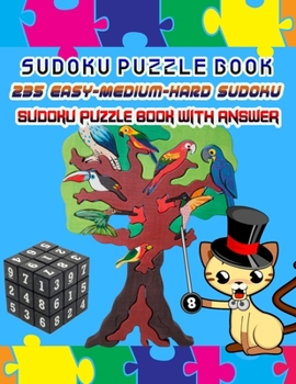 Paperback Sudoku Puzzle Book 235 Easy-Medium-Hard Sudoku Sudoku Puzzle Book With Answer: Sudoku Puzzle Book [Large Print] Book