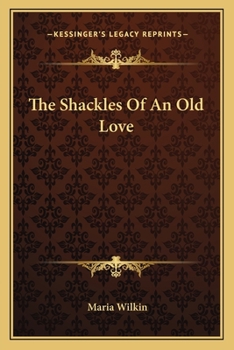 Paperback The Shackles Of An Old Love Book
