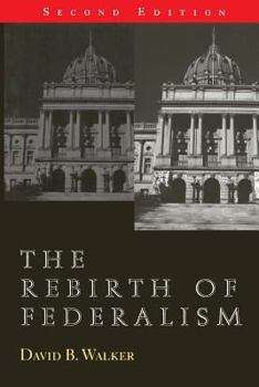 Paperback The Rebirth of Federalism: Slouching Toward Washington, 2nd Edition Book