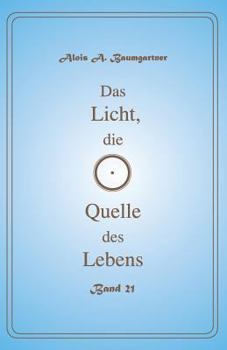 Paperback Das Licht, die Quelle des Lebens - Band 21 [German] Book