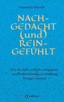 Hardcover NACH-GEDACHT (und) REIN-GEFÜHLT [German] Book