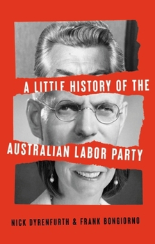 Paperback A Little History of the Australian Labor Party Book