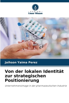 Von der lokalen Identität zur strategischen Positionierung (German Edition)