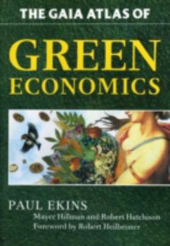 Paperback Gaia Atlas of Green Economics Book