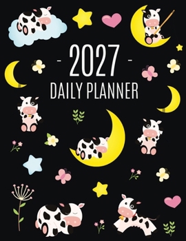 Cow Planner 2027: Cute 2027 Daily Organizer: January-December (12 Months) Pretty Farm Animal Scheduler With Calves, Moon & Hearts