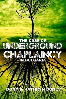 Paperback The Case of Underground Chaplaincy in Bulgaria Book