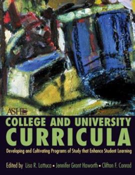Paperback College and University Curriculum: Developing and Cultivating Programs of Study That Enhance Student Learning Book