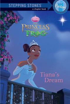 Paperback Tiana's Dream (A Stepping Stone Book)(Disney's The Princess and the Frog) Book