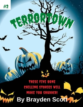 Paperback Terrortown#2 These five bone chilling stories will make you shudder! Book