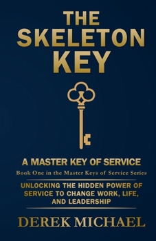 The Skeleton Key: A Master Key of Service