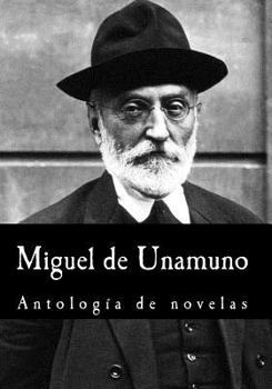Paperback Miguel de Unamuno, Antología de novelas [Spanish] Book