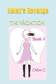 Paperback Helen's Revenge (Series One): The Vacation (Book Four) Book