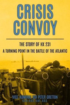 Paperback Crisis Convoy: The Story of HX231, A Turning Point in the Battle of the Atlantic Book