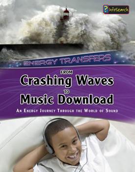 Hardcover From Crashing Waves to Music Download: An Energy Journey Through the World of Sound Book