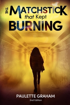 Paperback The Matchstick That Kept Burning Book