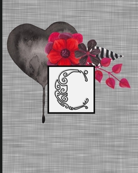 Paperback C: Monogram Initial Letter "C" Lined Journal - Black Heart Gray with Gothic Floral Design Book