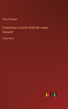 Hardcover Commentar zu Kants Kritik der reinen Vernunft: Erster Band [German] Book
