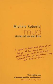 Paperback Mud: Stories of Sex and Love Book