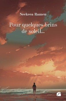 Paperback Pour quelques brins de soleil... [French] Book
